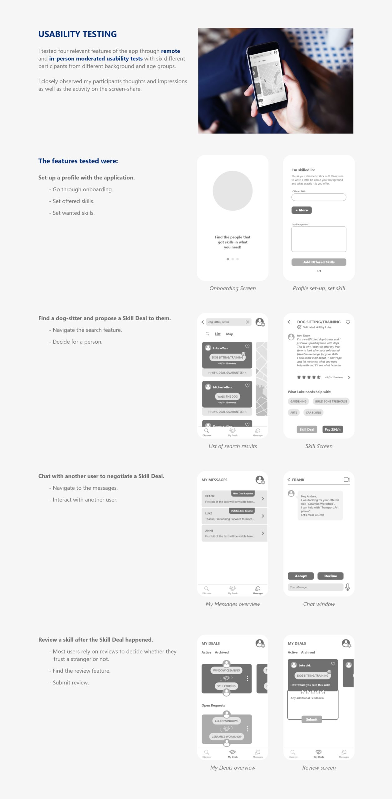 Usability Testing I tested four relevant features of the app through remote and in-person moderated usability tests with six different participants from different background and age groups. I closely observed my participants thoughts and impressions as well as the activity on the screen-share.